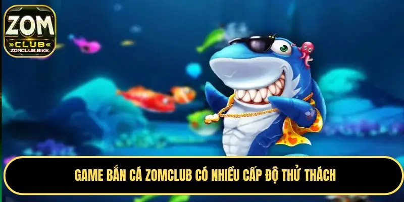 Bắn Cá Zomclub Thử Tài Săn Cá Đổi Thưởng Với Game Hấp Dẫn 3 Cung cấp những dòng game bắn cá hấp dẫn trên