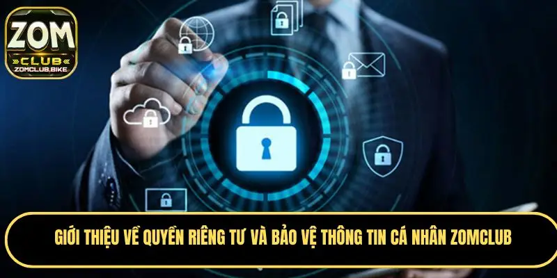 Quyền Riêng Tư - Bảo Vệ Thông Tin Cá Nhân Của Người Dùng 1 Tìm hiểu chi tiết về quyền riêng tư