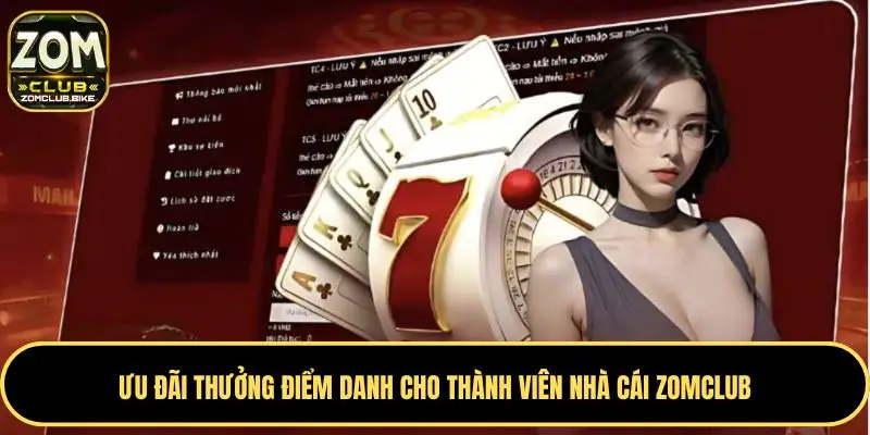Trang chủ 39 Ưu đãi thưởng điểm danh cho thành viên nhà cái Zomclub