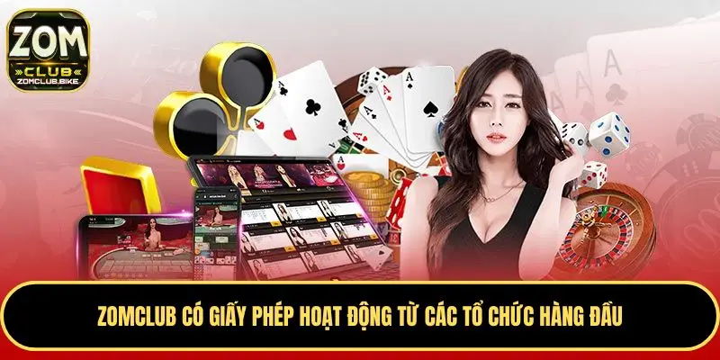 Trang chủ 29 Zomclub có giấy phép hoạt động từ các tổ chức hàng đầu