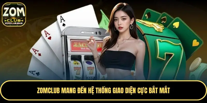Trang chủ 30 Zomclub mang đến hệ thống giao diện cực bắt mắt